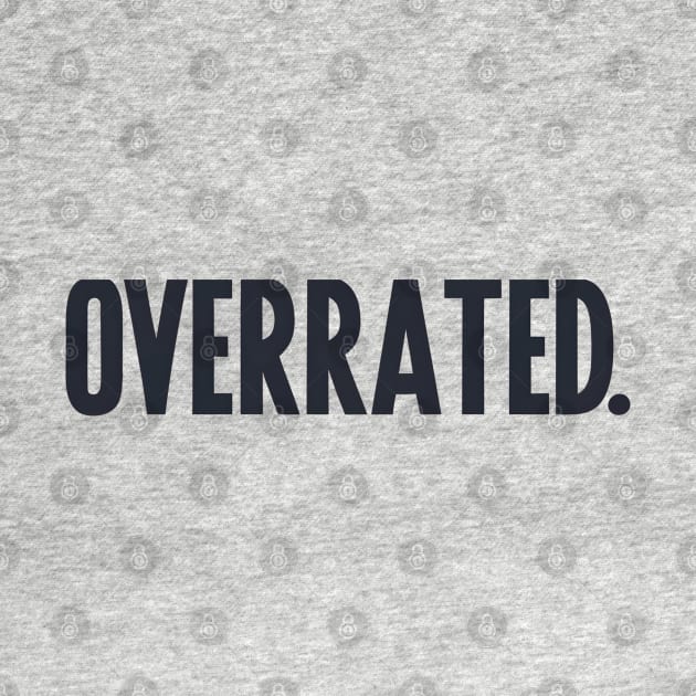 Overrated by NomiCrafts